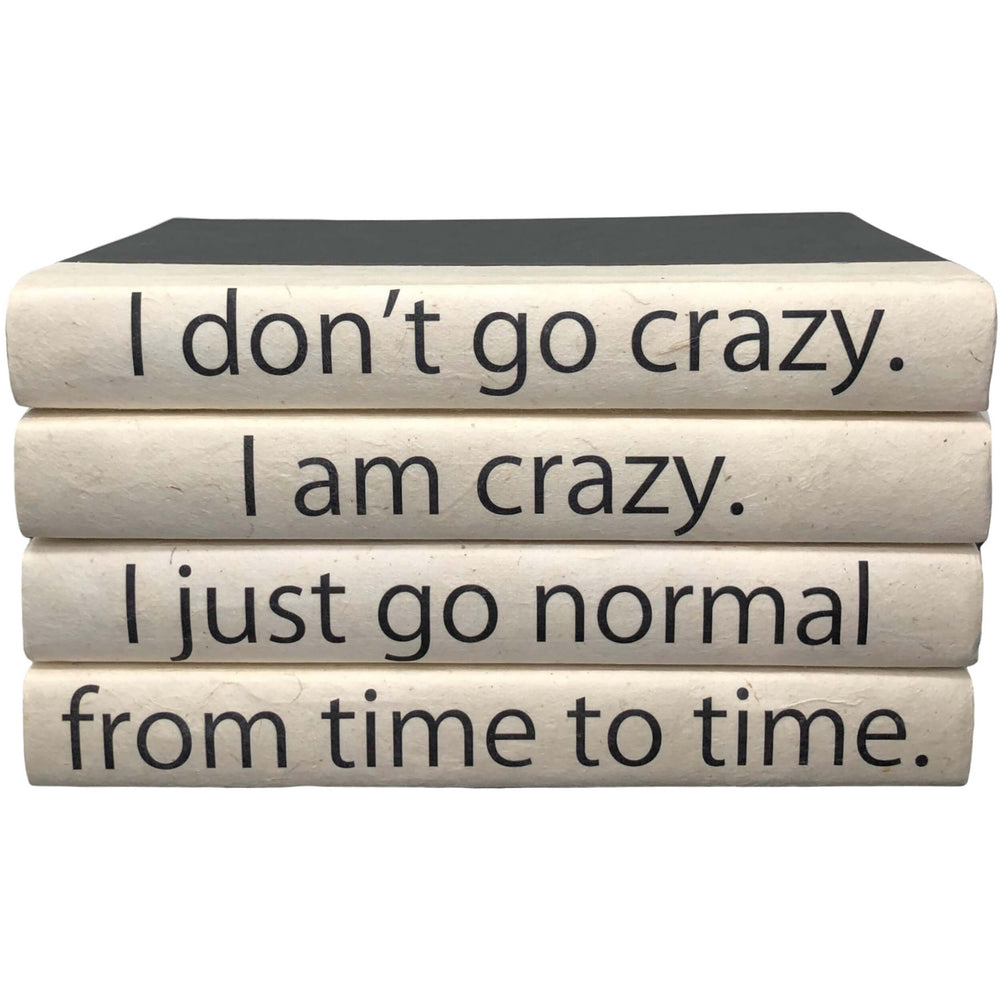 Stack of Books, I Don't Go Crazy