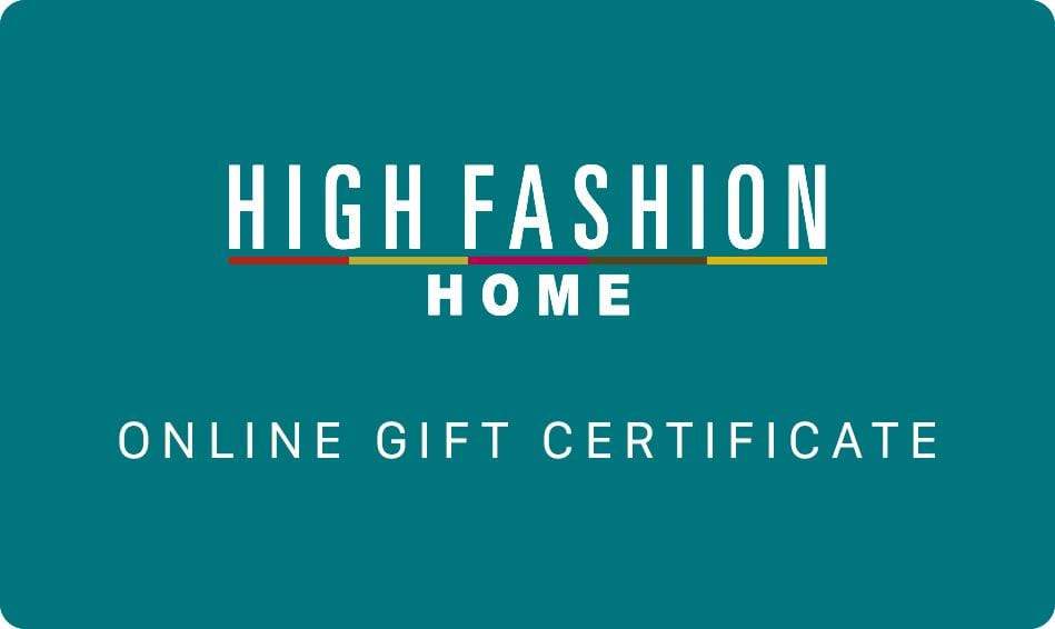 Online Gift Card - Gift Card - High Fashion Home